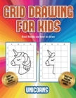 Image for Best Books on how to draw (Grid drawing for kids - Unicorns) : This book teaches kids how to draw using grids