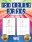 Image for Best Books on how to draw (Grid drawing for kids - Anime) : This book teaches kids how to draw using grids