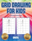 Image for Drawing fundamentals (Grid drawing for kids - Anime) : This book teaches kids how to draw using grids