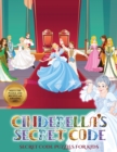 Image for Secret Code Puzzles for Kids (Cinderella&#39;s secret code) : Help Prince Charming find Cinderella. Using the map supplied, help Prince Charming solve the cryptic clues, overcome numerous obstacles, and f