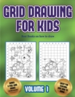 Image for Best Books on how to draw (Grid drawing for kids - Volume 1) : This book teaches kids how to draw using grids