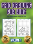 Image for Best books on how to draw for kids (Grid drawing for kids - Volume 1) : This book teaches kids how to draw using grids