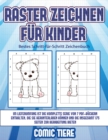 Image for Bestes Schritt-fur-Schritt Zeichenbuch (Raster zeichnen fur Kinder - Comic Tiere) : Dieses Buch bringt Kindern bei, wie man Comic-Tiere mit Hilfe von Rastern zeichnet