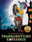 Image for Beste Kinderratsel-Bucher (Frankensteins Codebuch) : Jason Frankenstein sucht seine Freundin Melisa. Hilf Jason anhand der mitgelieferten Karte, die geheimnisvollen Ratsel zu loesen und zahlreiche Hin
