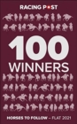 Image for 100 Winners : Horses to Follow Flat 2021