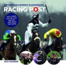 Image for Racing Post&#39;s Unforgettable Moments Wall Calendar 2023