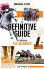 Image for The Definitive Guide to Betting on the All-Weather