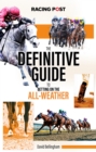 Image for The Definitive Guide to Betting on the All-Weather