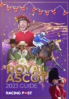 Image for Racing Post Royal Ascot Guide 2023