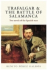 Image for Trafalgar &amp; The Battle of Salamanca : Two novels of the Spanish wars