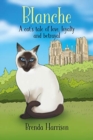 Image for Blanche : A cat&#39;s tale of love, loyalty and betrayal