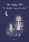 Image for Granny Mo, is teddy going to die?