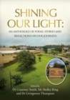 Image for Shining our light  : an anthology of poems, stories and reflections on our journeys