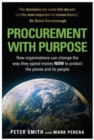 Image for Procurement with purpose  : how organisations can change the way they spend money now to protect the planet and its people