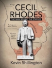 Image for CECIL RHODES: the Man Behind the Statues