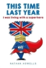 Image for THIS TIME LAST YEAR I was living with a superhero