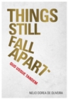 Image for Things still fall apart  : quo usque tandem