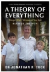 Image for A theory of everything  : a self-development book for everyone - things I wish I&#39;d known at your age