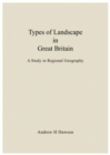 Image for Types of landscape in Great Britain  : a study in regional geography