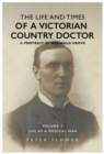 Image for The life and times of a Victorian country doctor  : a portrait of Reginald GroveVolume 3,: Life as a medical man