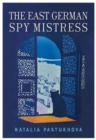 Image for The East German Spy Mistress