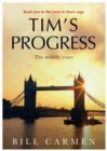 Image for Tim&#39;s progress  : the middle years