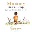 Image for Mummy Has a Lump
