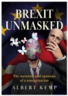 Image for Brexit unmasked  : the memoirs and opinions of a nonagenarian