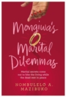 Image for Mongiwa&#39;s marital dilemmas  : marital secrets come out to bite the living while the dead rest in peace