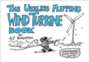 Image for The Useless Flipping Wind Turbine Book