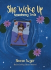 Image for She Woke Up: Remembering Truth