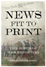 Image for News Fit To Print