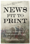 Image for News Fit To Print