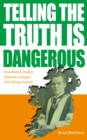 Image for Telling The Truth Is Dangerous