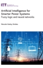 Image for Artificial intelligence for smarter power systems  : fuzzy logic and neural networks