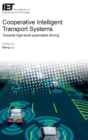 Image for Cooperative intelligent transport systems  : towards high-level automated driving