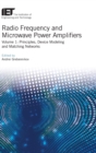 Image for Radio frequency and microwave power amplifiers  : principles, device modeling, and matching networks