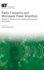 Image for Radio frequency and microwave power amplifiers  : efficiency and linearity enhancement techniques : Volume 2