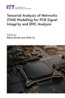 Image for Tensorial Analysis of Networks (TAN) Modelling for PCB Signal Integrity and EMC Analysis