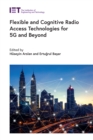 Image for Flexible and Cognitive Radio Access Technologies for 5G and Beyond