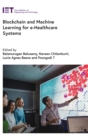 Image for Blockchain and Machine Learning for e-Healthcare Systems