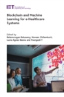 Image for Blockchain and machine learning for e-healthcare systems