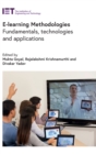 Image for E-learning methodologies  : fundamentals, technologies and applications