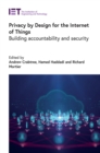 Image for Privacy by design for the internet of things: building accountability and security
