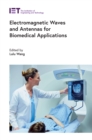 Image for Electromagnetic waves and antennas for biomedical applications