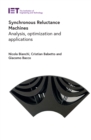 Image for Synchronous reluctance machines: analysis, optimization and applications