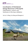 Image for Coordination of distributed energy resources in microgrids: optimisation, control, and hardware-in-the-loop validation