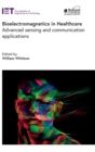 Image for Bioelectromagnetics in healthcare  : advanced sensing and communication applications