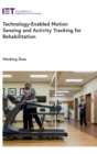 Image for Technology-enabled motion sensing and activity tracking for rehabilitation
