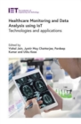 Image for Healthcare Monitoring and Data Analysis Using IoT: Technologies and Applications
